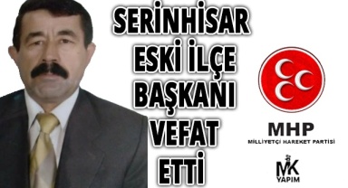 MHP eski ilçe başkanı vefat etti