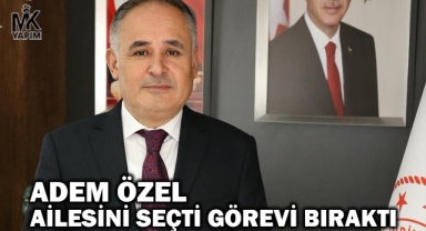 Adem Özel görevi bıraktı