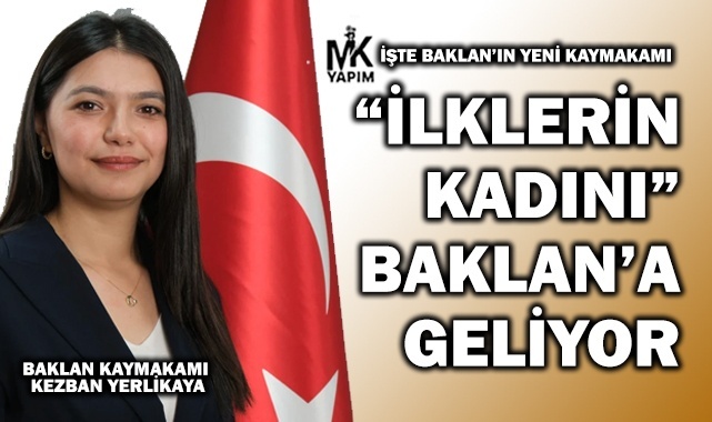 Baklan'ın yeni kaymakamı Kezban Yerlikaya oldu