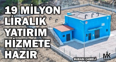 Çameli’de 19 milyon liralık yatırım tamamlandı