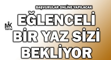 Eğlenceli bir yaz sizi bekliyor