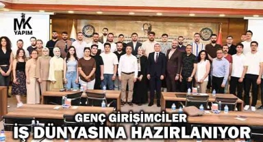 Genç girişimciler, iş dünyasına hazırlanıyor