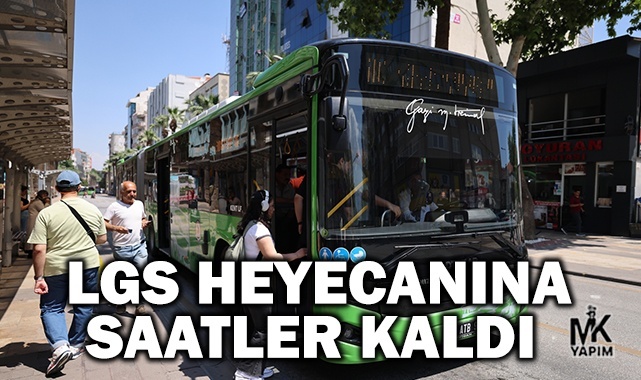 LGS heyecanına saatler kaldı