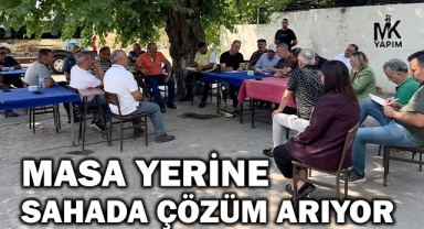 Masa yerine sahada çözüm arıyor