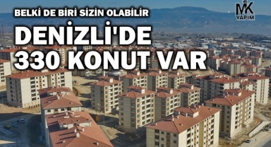 Toki, Denizli'de 330 konutu satışa çıkardı