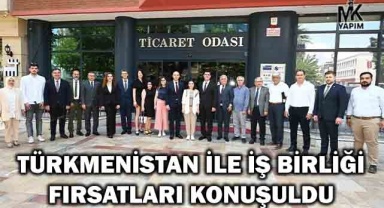 Türkmenistan ile iş birliği fırsatları konuşuldu