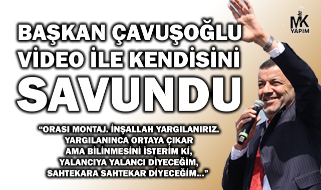 Başkan Çavuşoğlu gündem olan video ile ilgili ilk kez konuştu