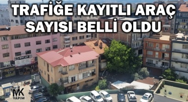 Denizli’de trafiğe kayıtlı araç sayısı belli oldu