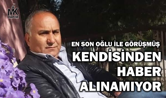 İki gündür kendisinden haber alınamıyor
