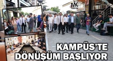 Kampüs bölgesinde dönüşüm başlıyor ilk adım atıldı
