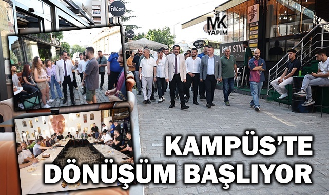 Kampüs bölgesinde dönüşüm başlıyor ilk adım atıldı