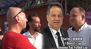 Merhum Selim Berber Anısına 1. Denizli Cup Yaz Futbol Ligi