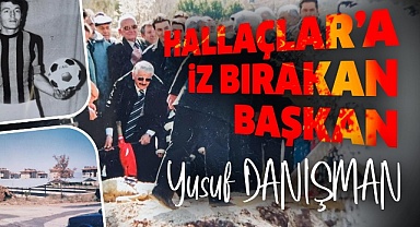 Geçmişin İzinde 7. bölüm I Hallaçlar'a iz bırakan başkan I Bir dönem sahaların tozunu attı