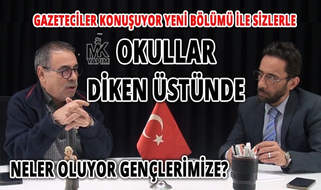 Okullar diken üstünde I Gençlerimize neler oluyor?